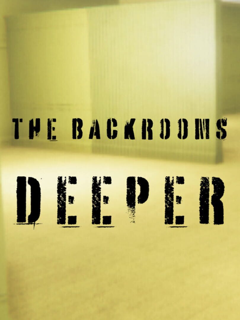 The Backrooms: Deeper