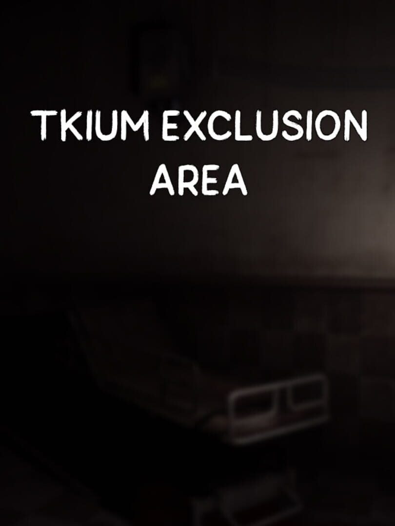 Tkium Exclusion Area