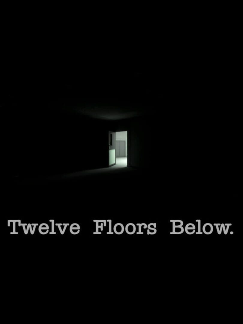 Twelve Floors Below.
