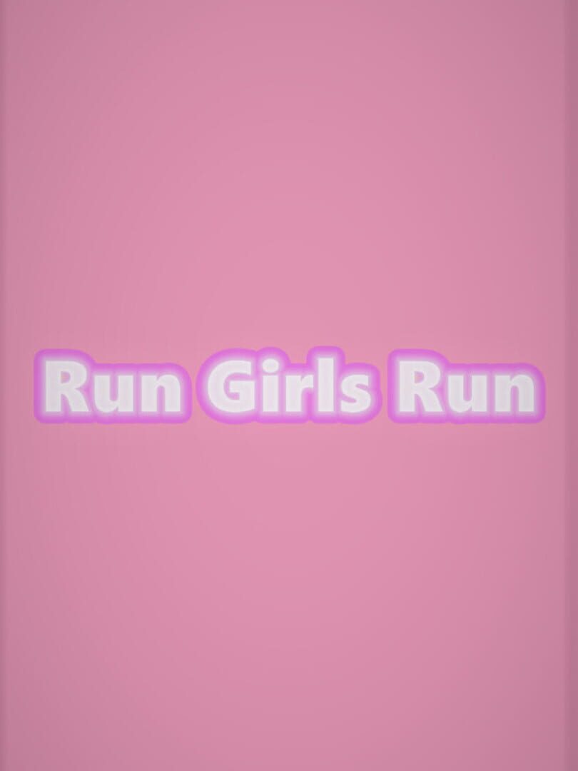 Run Girls Run