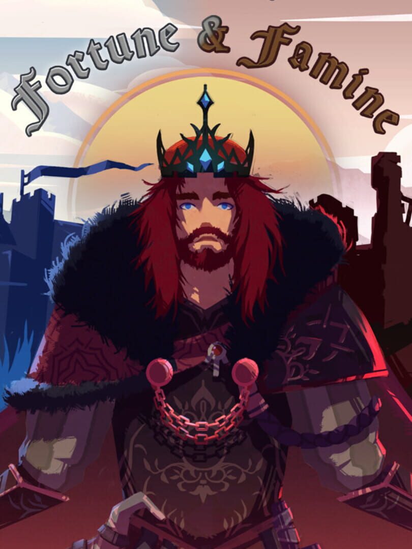 Fortune & Famine