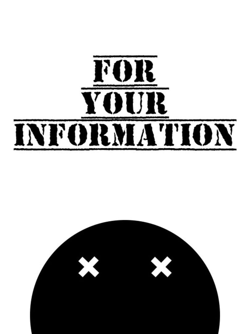 For Your Information