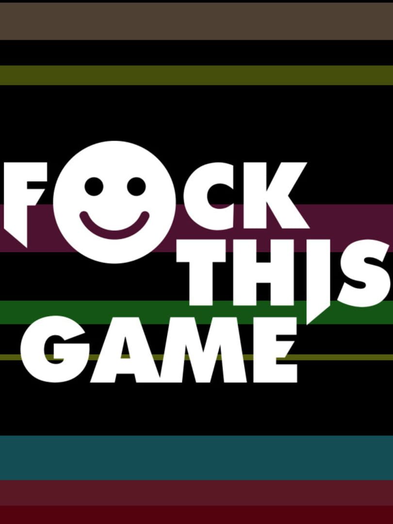F*ck This Game