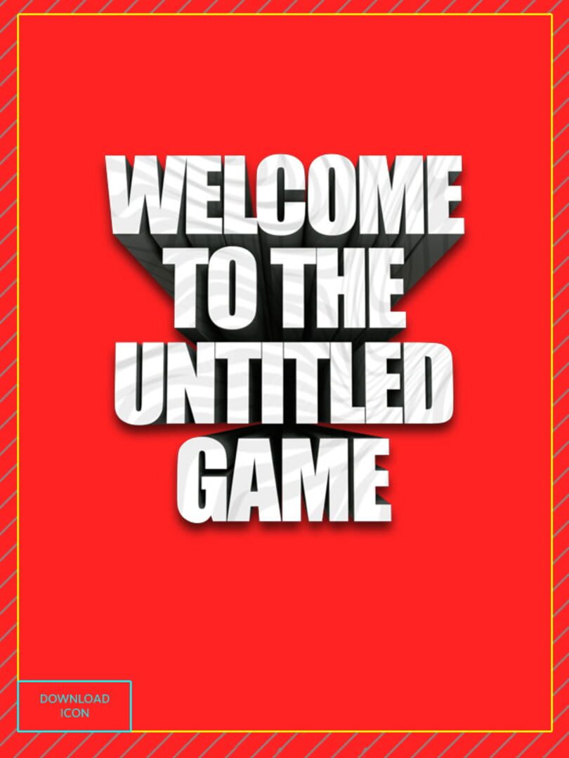 Welcome to the Untitled Game