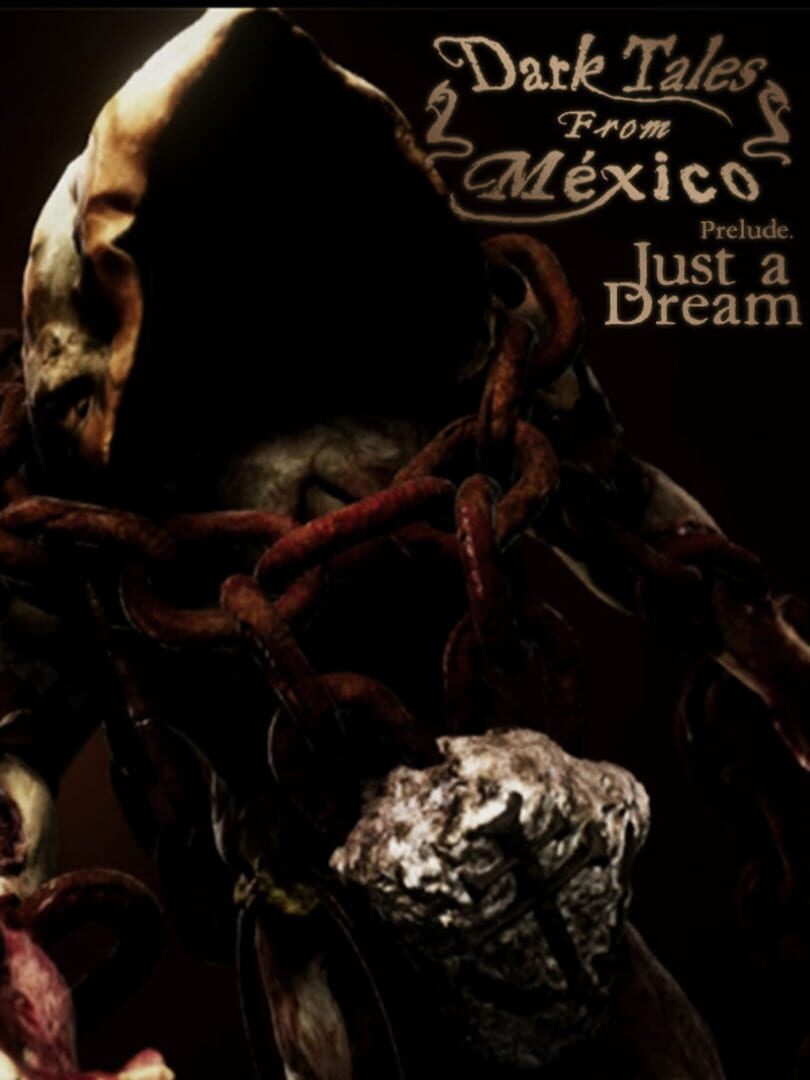 Dark Tales from México: Prelude. Just a Dream... with the Sack Man cover art