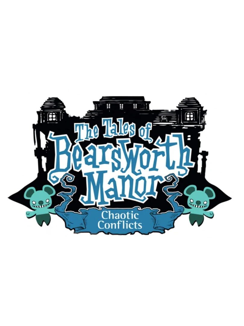 The Tales of Bearsworth Manor: Chaotic Conflicts (2010)