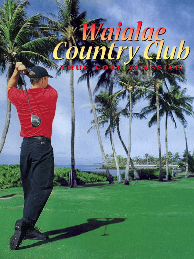 Waialae Country Club: True Golf Classics Cover