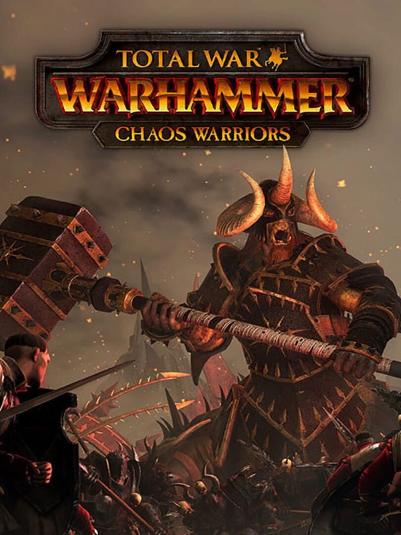 Total War: Warhammer - Chaos Warriors (2016)