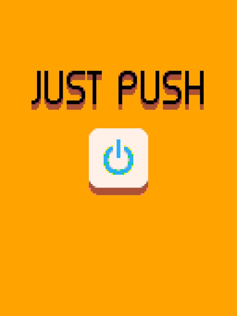 Just Push the Button (2018)