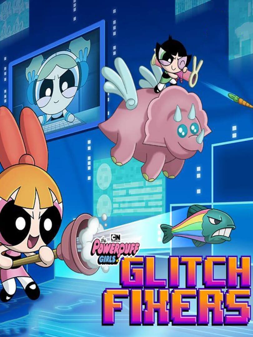 Cover image of Glitch Fixers: Powerpuff Girls