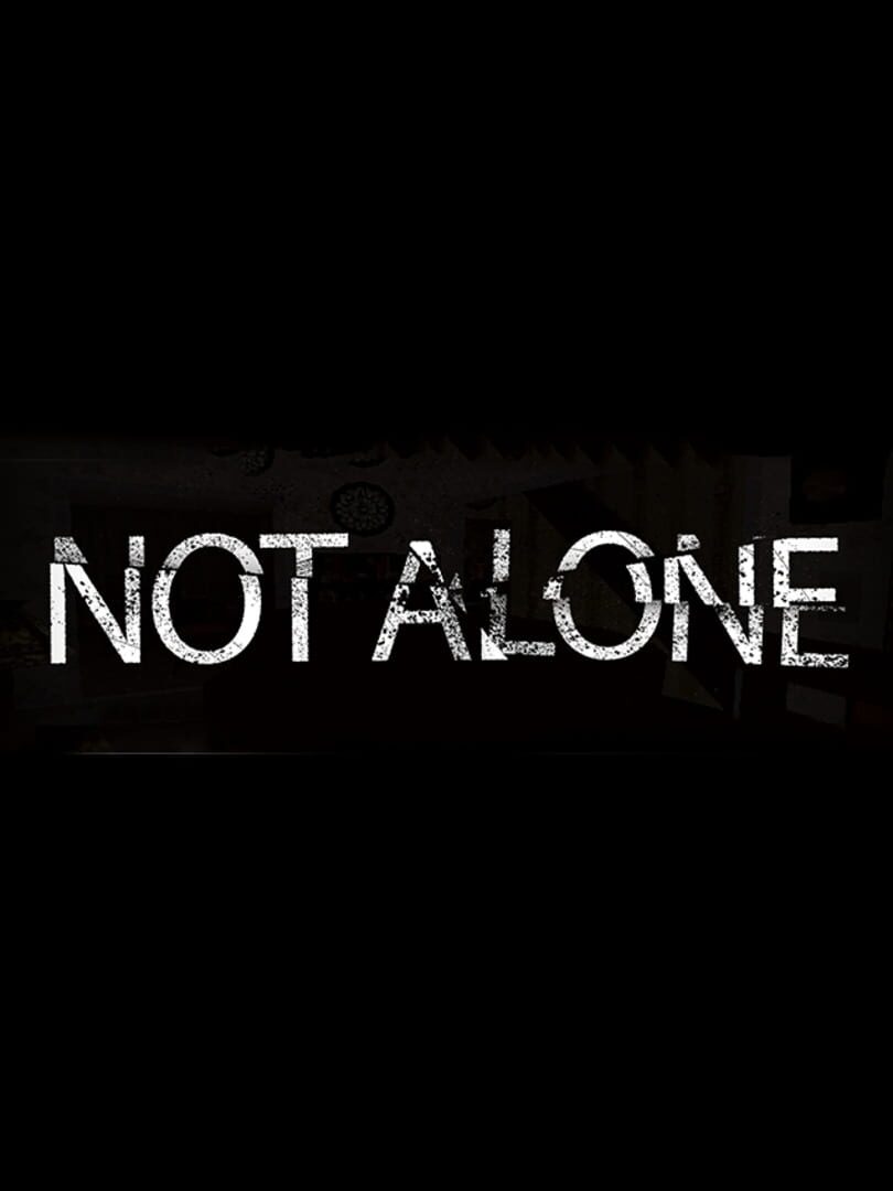 Not Alone