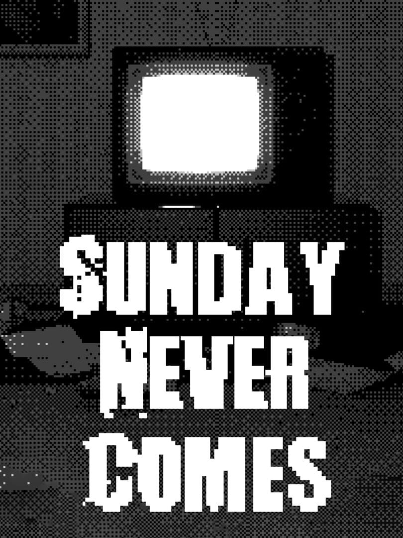 Sunday Never Comes (2022)