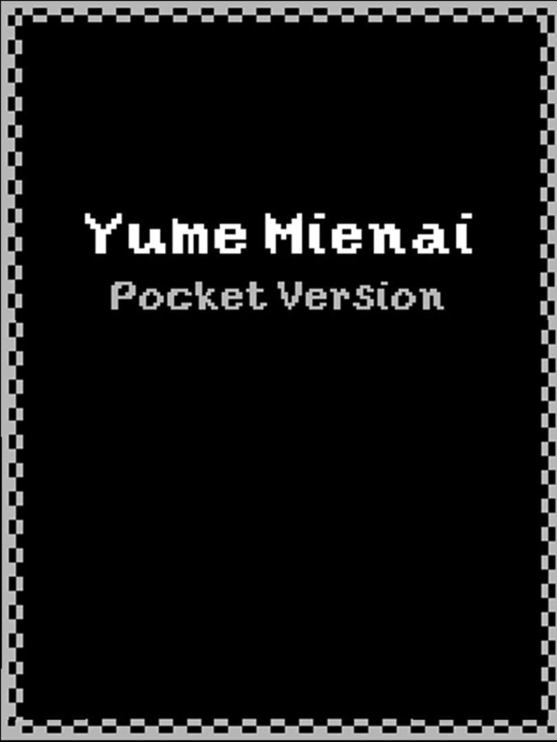 Yume Mienai: Pocket Version (2019)