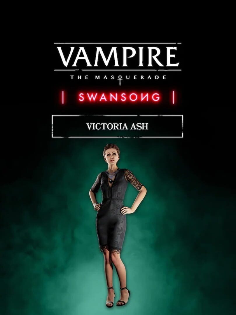 Vampire: The Masquerade - Swansong Victoria Ash