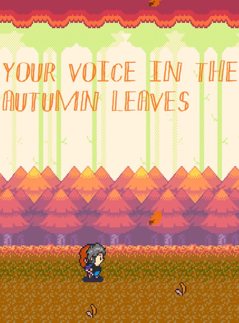 Your Voice in the Autumn Leaves (2021)