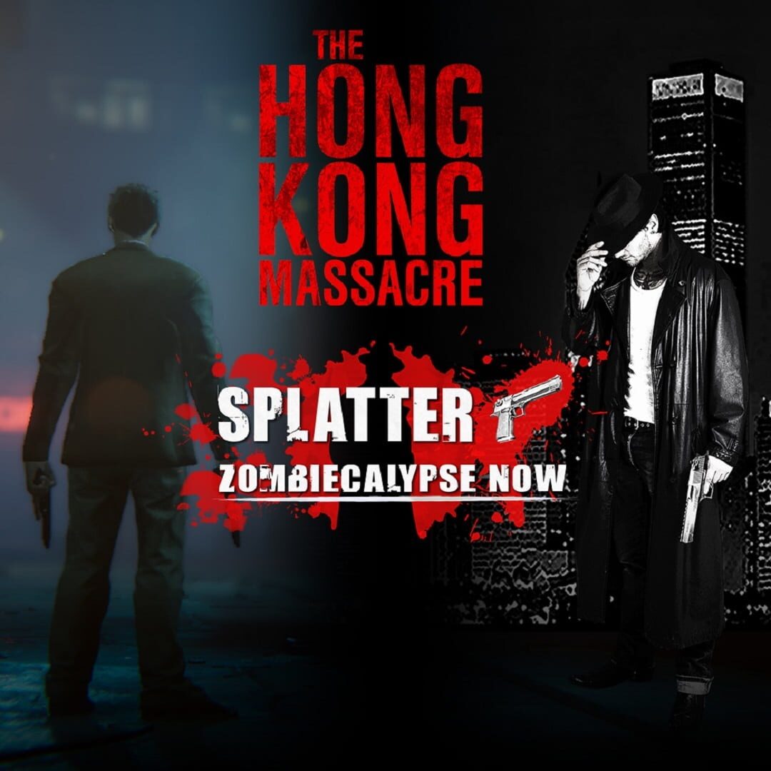 Splatter: Zombiecalypse Now + The Hong Kong Massacre cover art