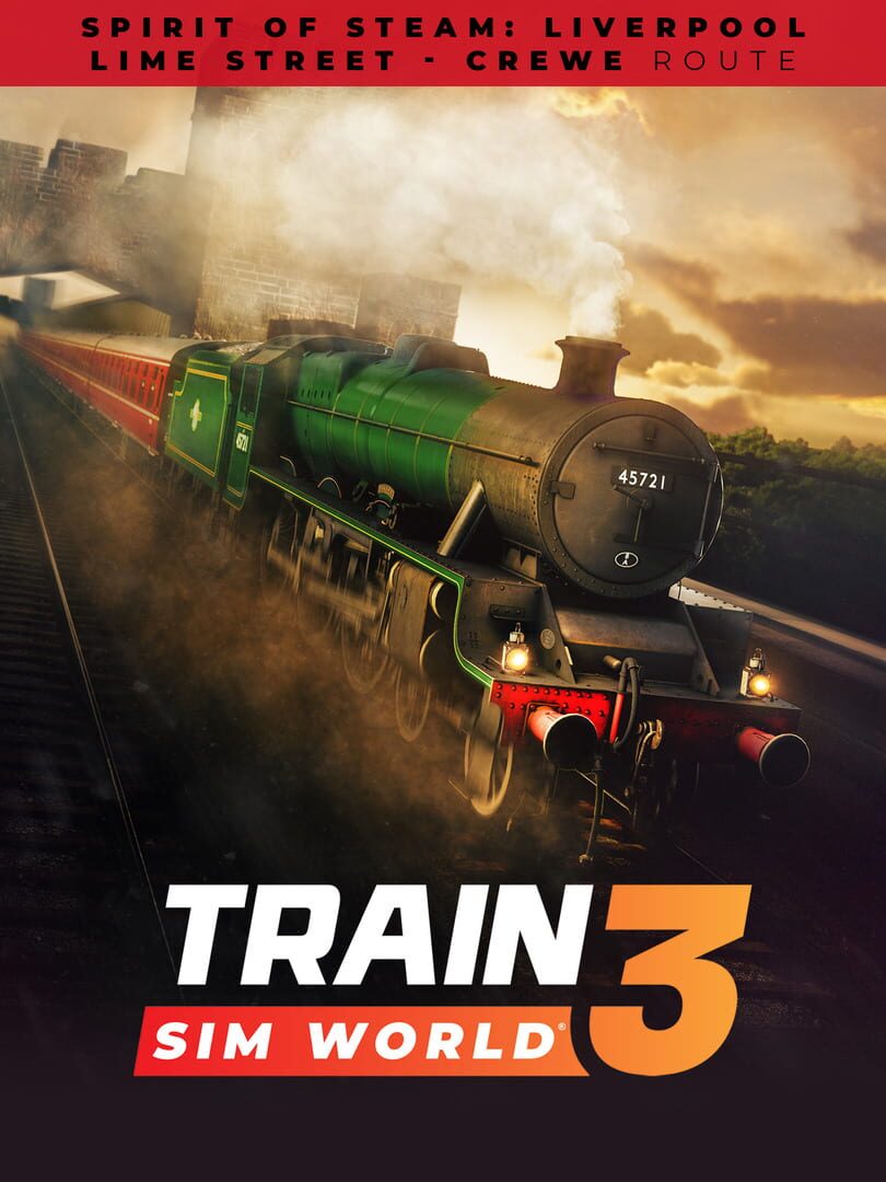 Train Sim World 3: Spirit of Steam: Liverpool Lime Street - Crewe Route cover art