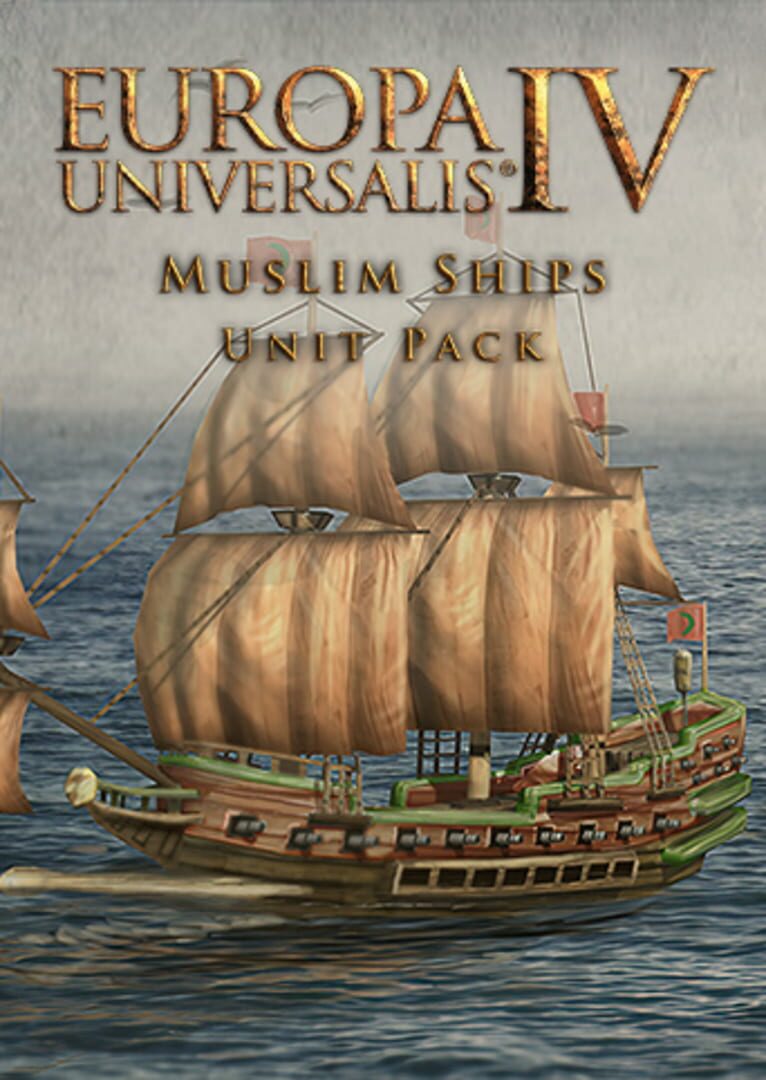 Europa Universalis IV: Muslim Ships Unit Pack cover art