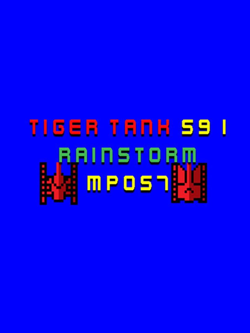 Tiger Tank 59 I: Rainstorm MP057 (2021)