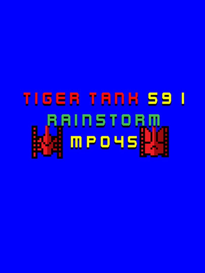 Tiger Tank 59 I: Rainstorm MP045 (2021)