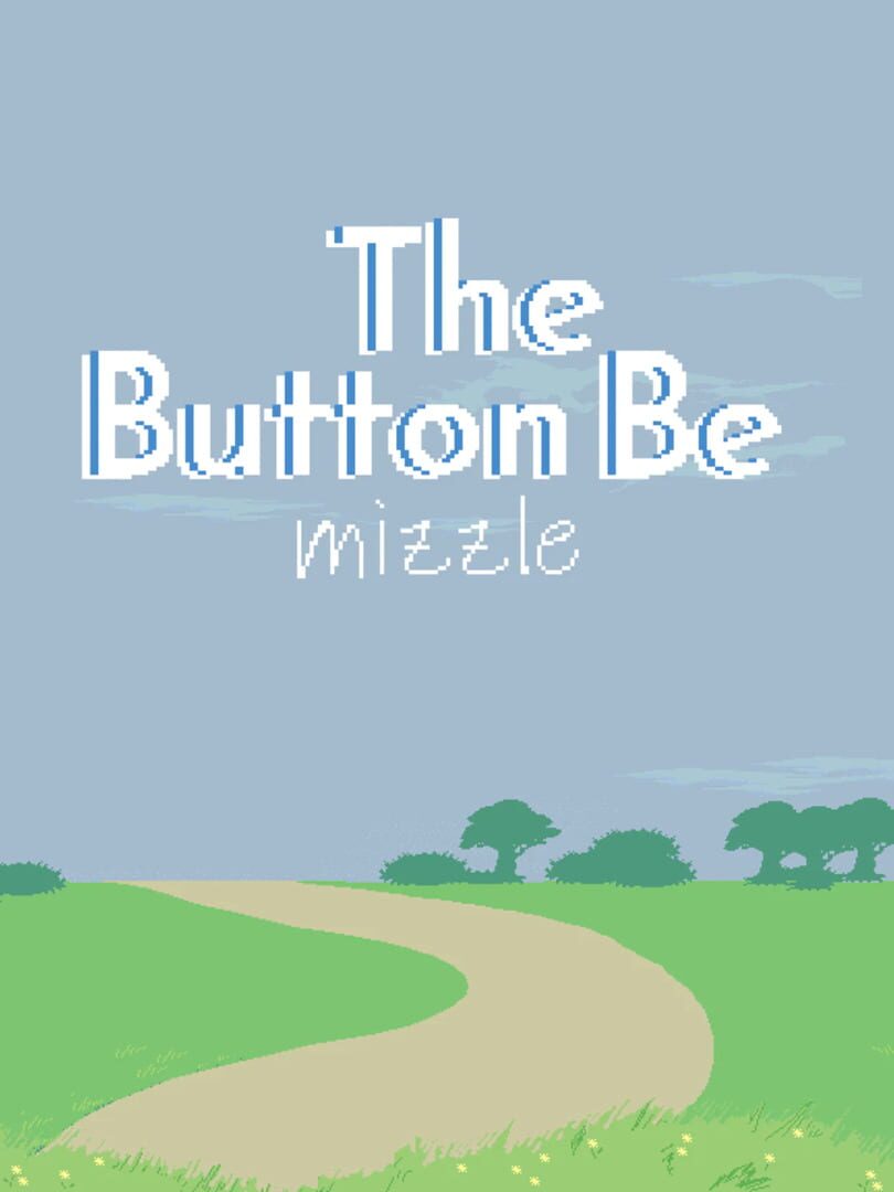 The Button Be Mizzle (2022)