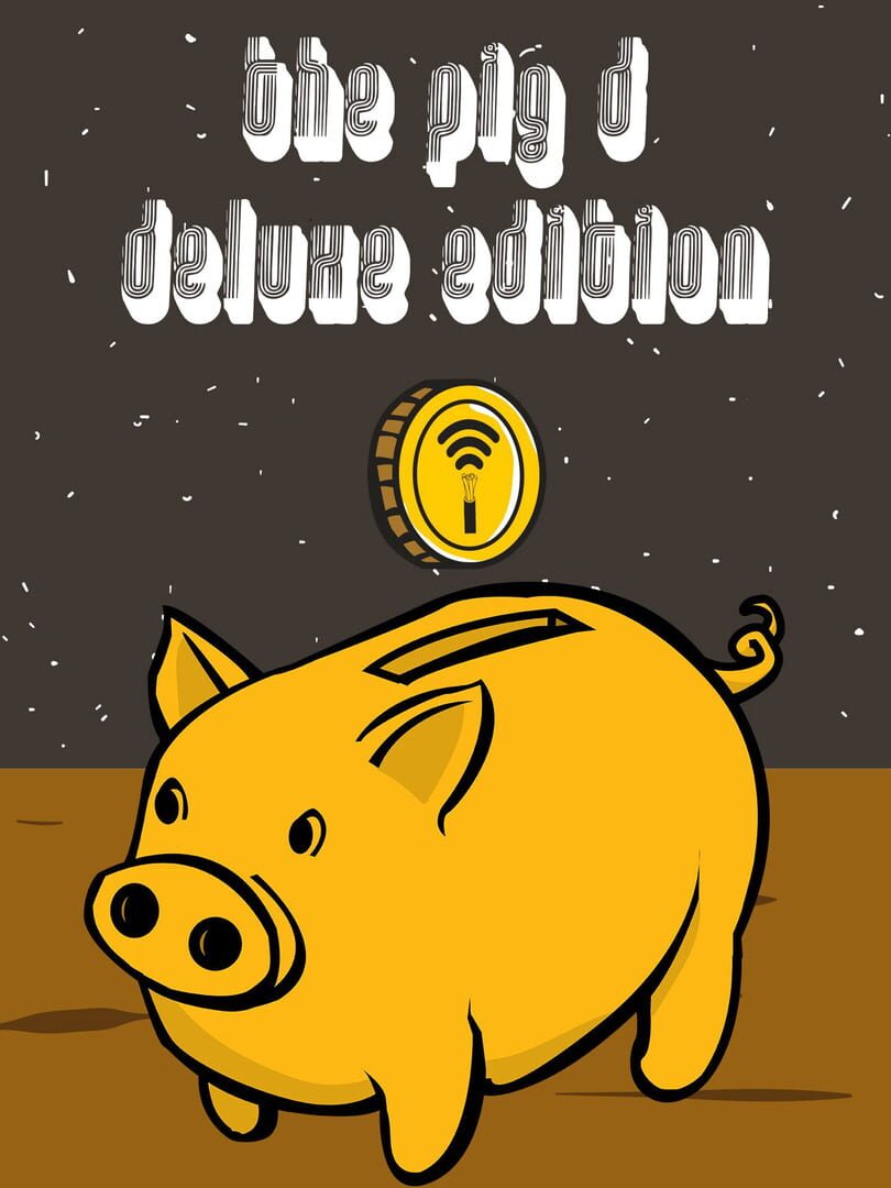 The Pig D: Deluxe Edition