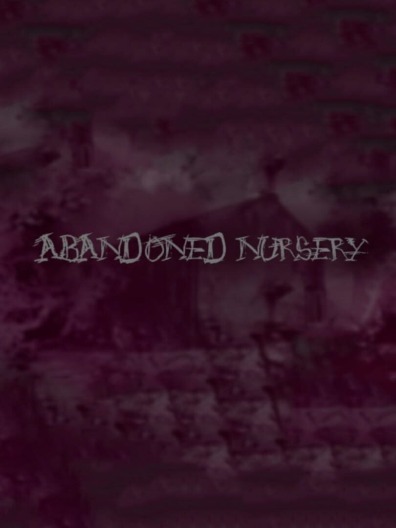 Abandoned Nursery (2020)