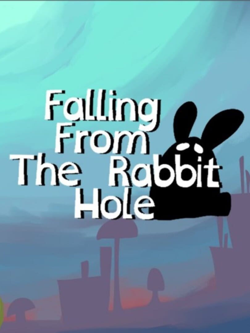 Cover image of Falling From the Rabbit Hole