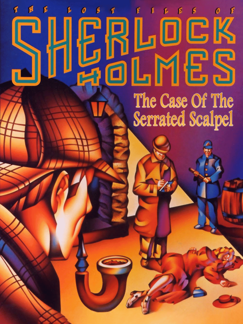 The Lost Files of Sherlock Holmes: The Case of the Serrated Scalpel Cover