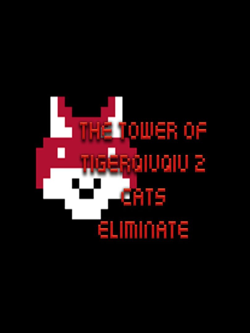 The Tower of TigerQiuQiu 2: Cats Eliminate (2021)