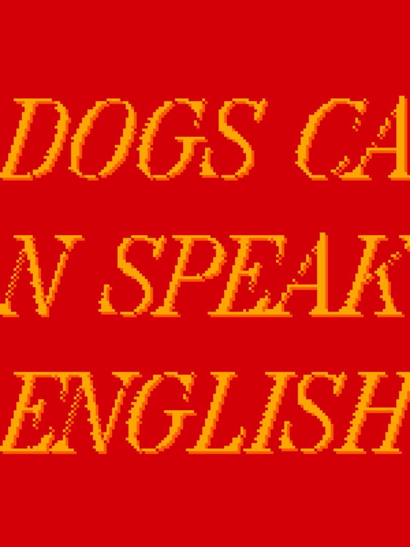 Dogs Can Speak English (2022)