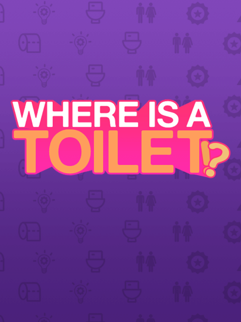 Where is a Toilet!? Cover