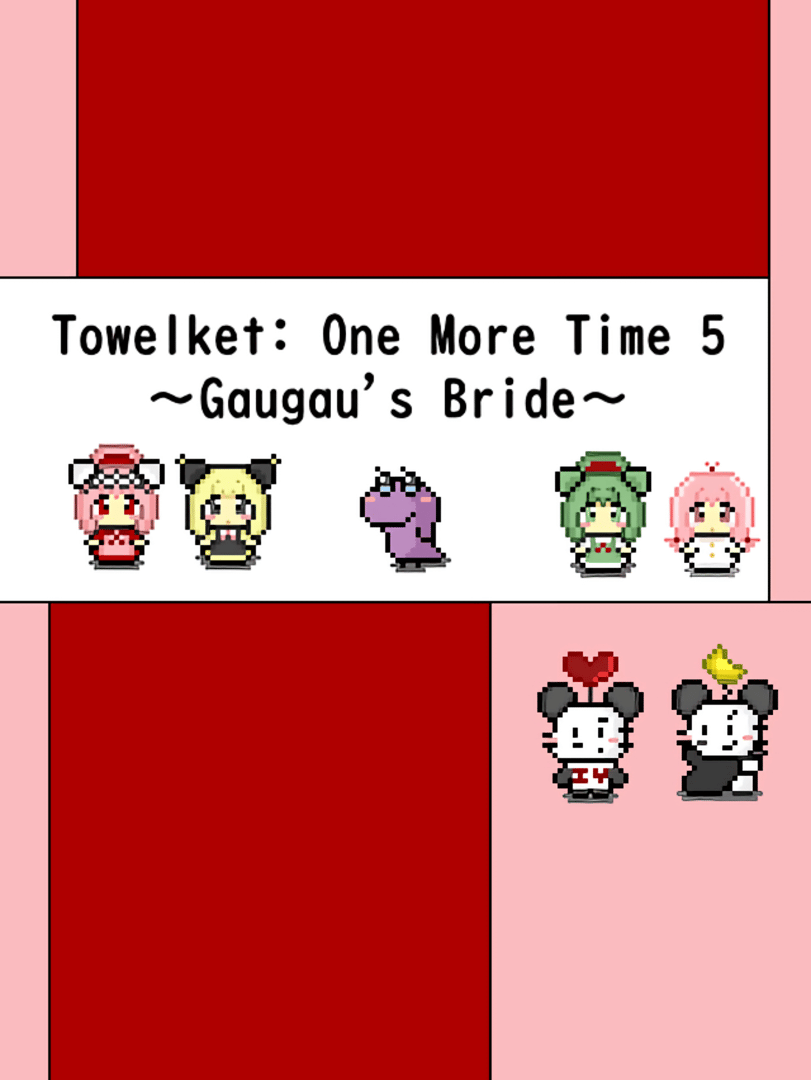 Towelket: One More Time 5 - Gaugau's Bride Cover