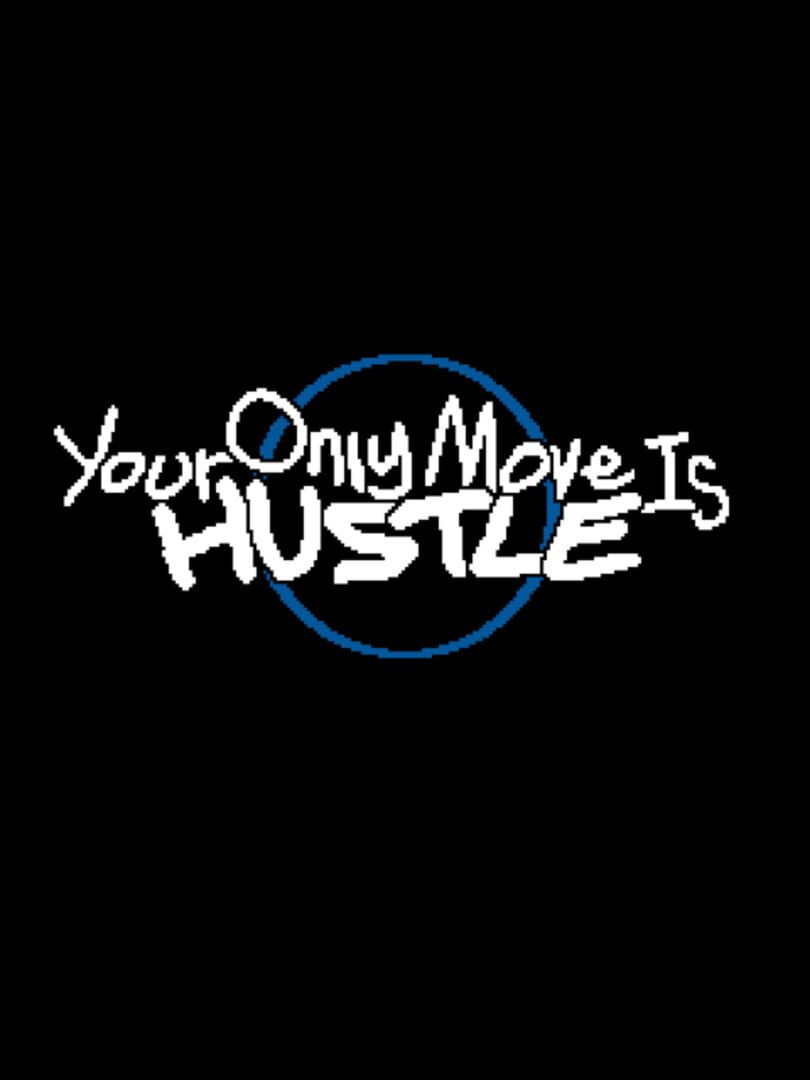 Your Only Move is Hustle (2023)