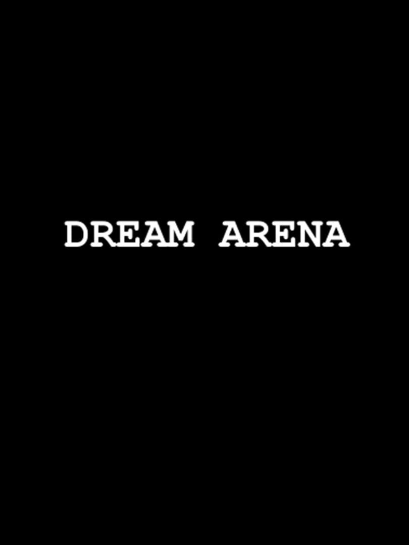 Dream Arena (2017)