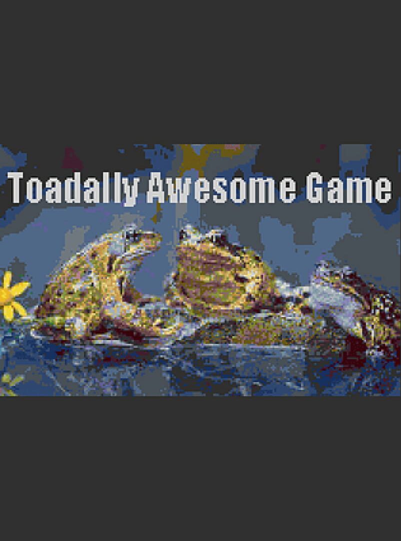 Toadally Awesome Game