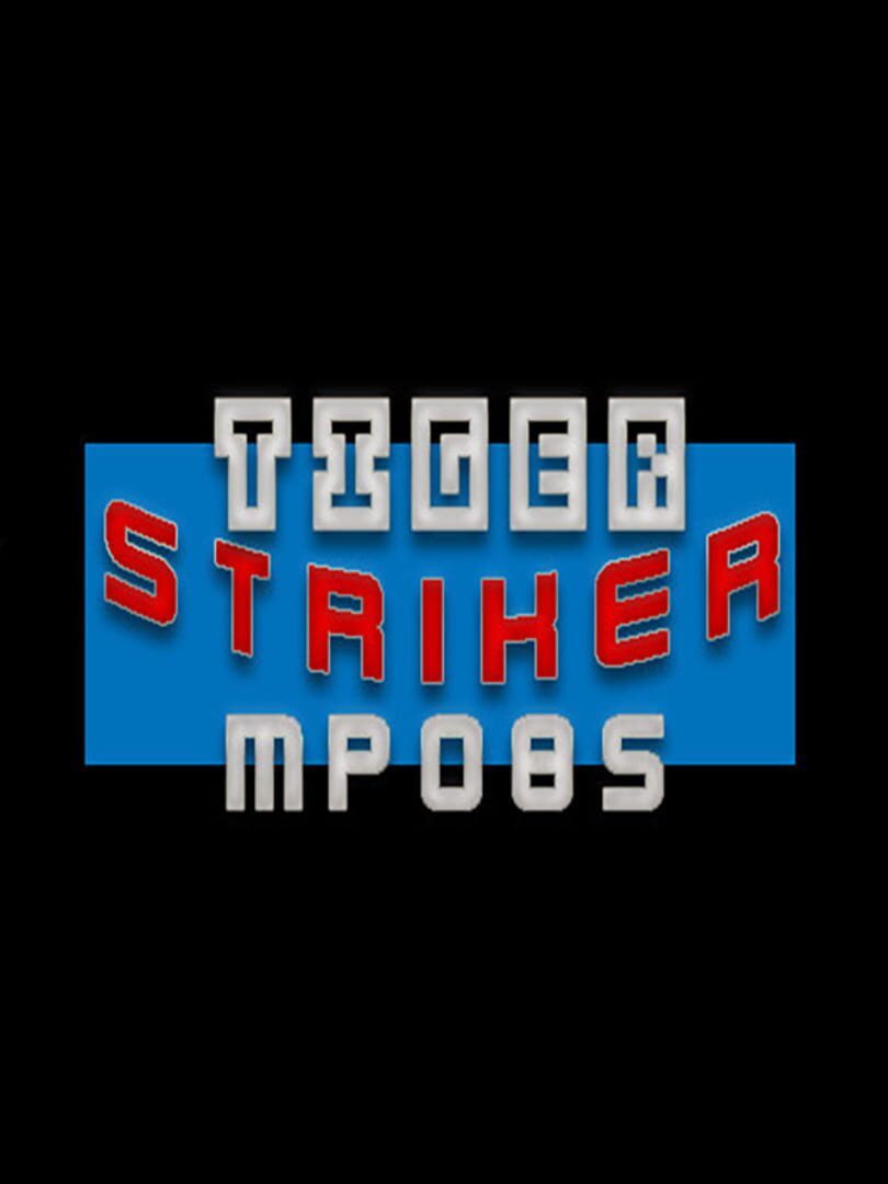 Tiger Striker: MP085 (2021)