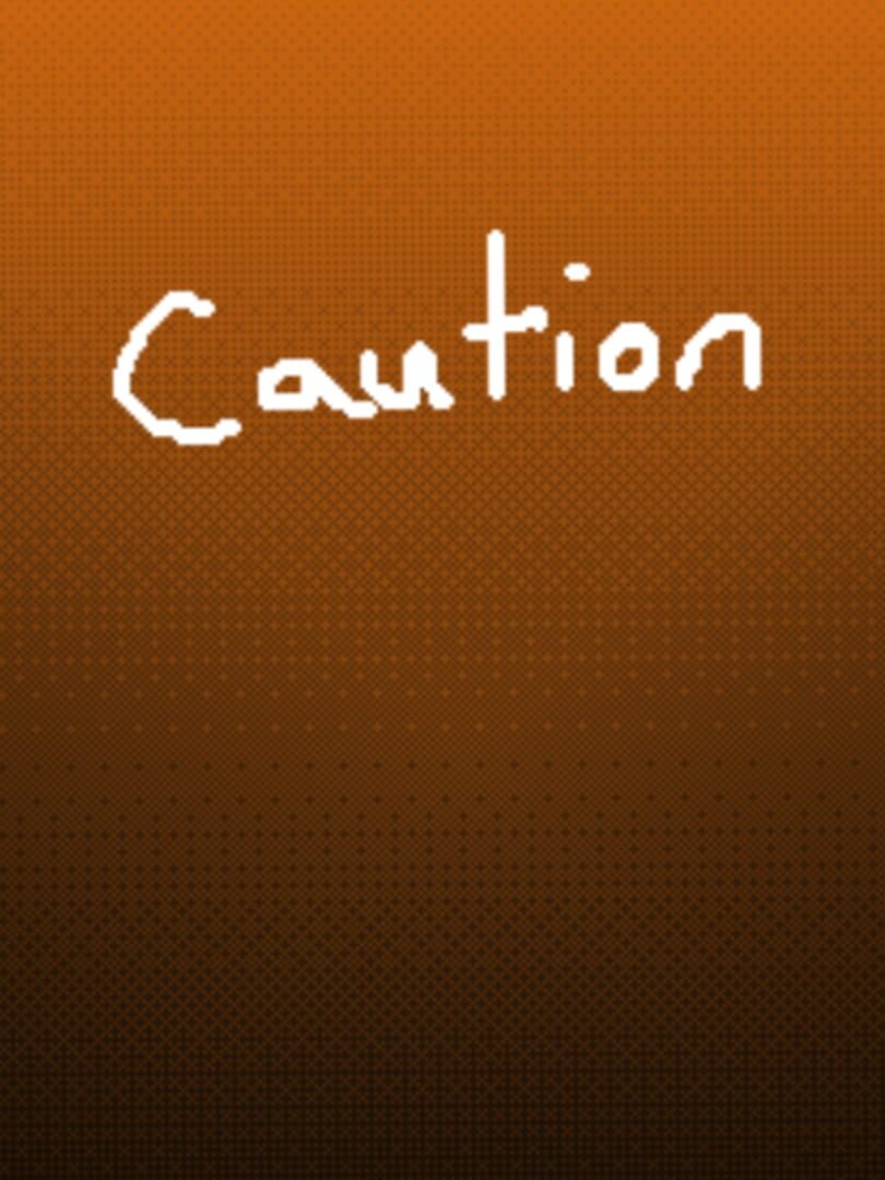 Caution (2019)