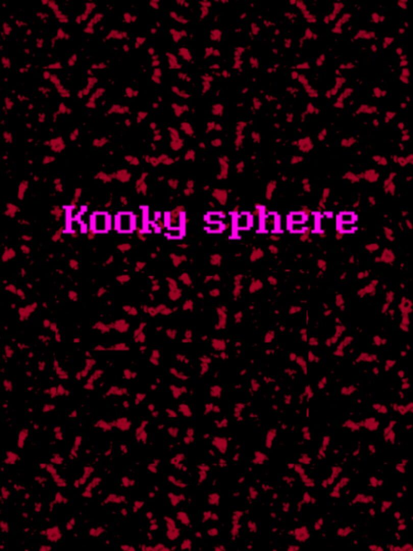 Kooky Sphere (2021)