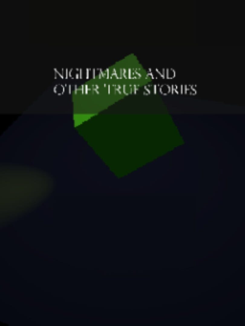 Nightmares and Other True Stories (2021)