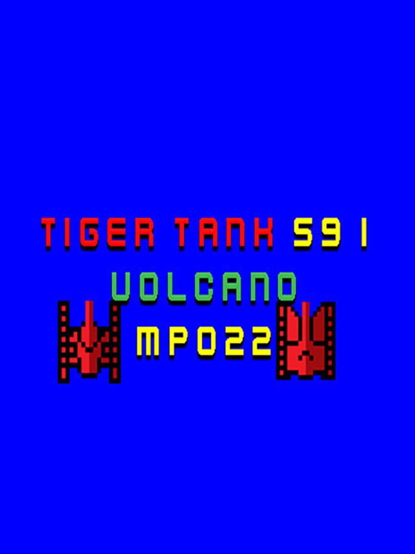 Tiger Tank 59 I: Volcano MP022 (2021)