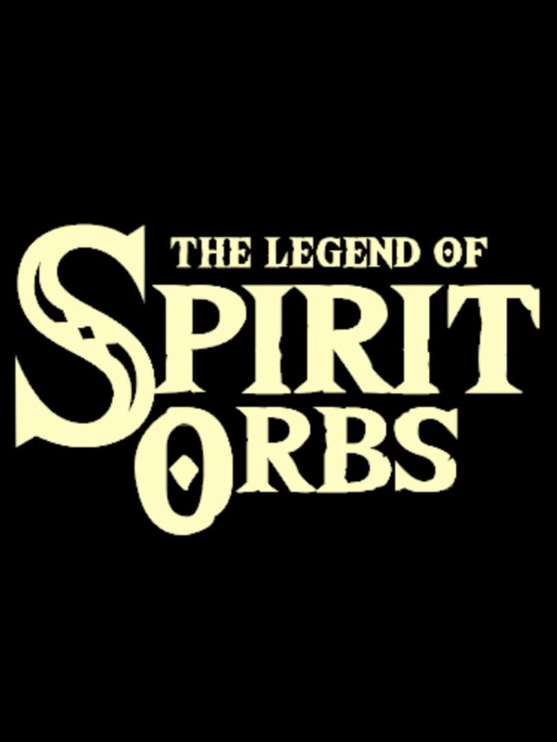 The Legend of the Spirit Orbs (2025)