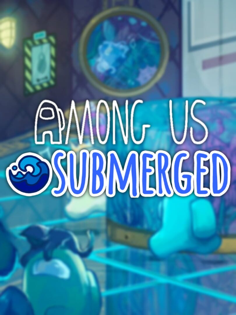 Among Us: Submerged (2021)