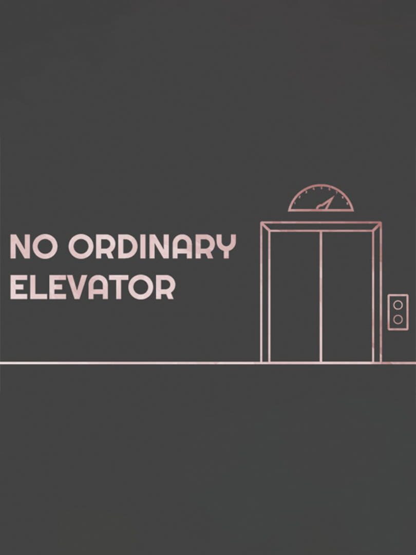 No Ordinary Elevator