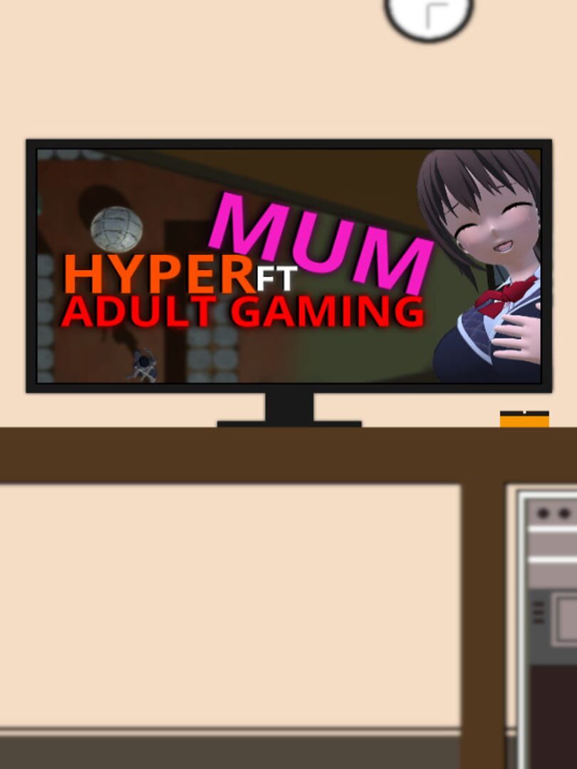 Hyper Mum Ft Adult Gaming (2019)