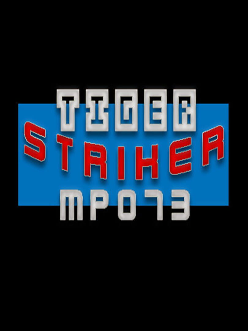 Tiger Striker: MP073 (2021)