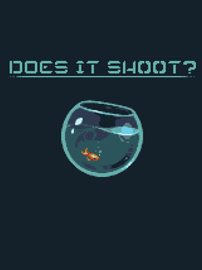 Does It Shoot? (2025)