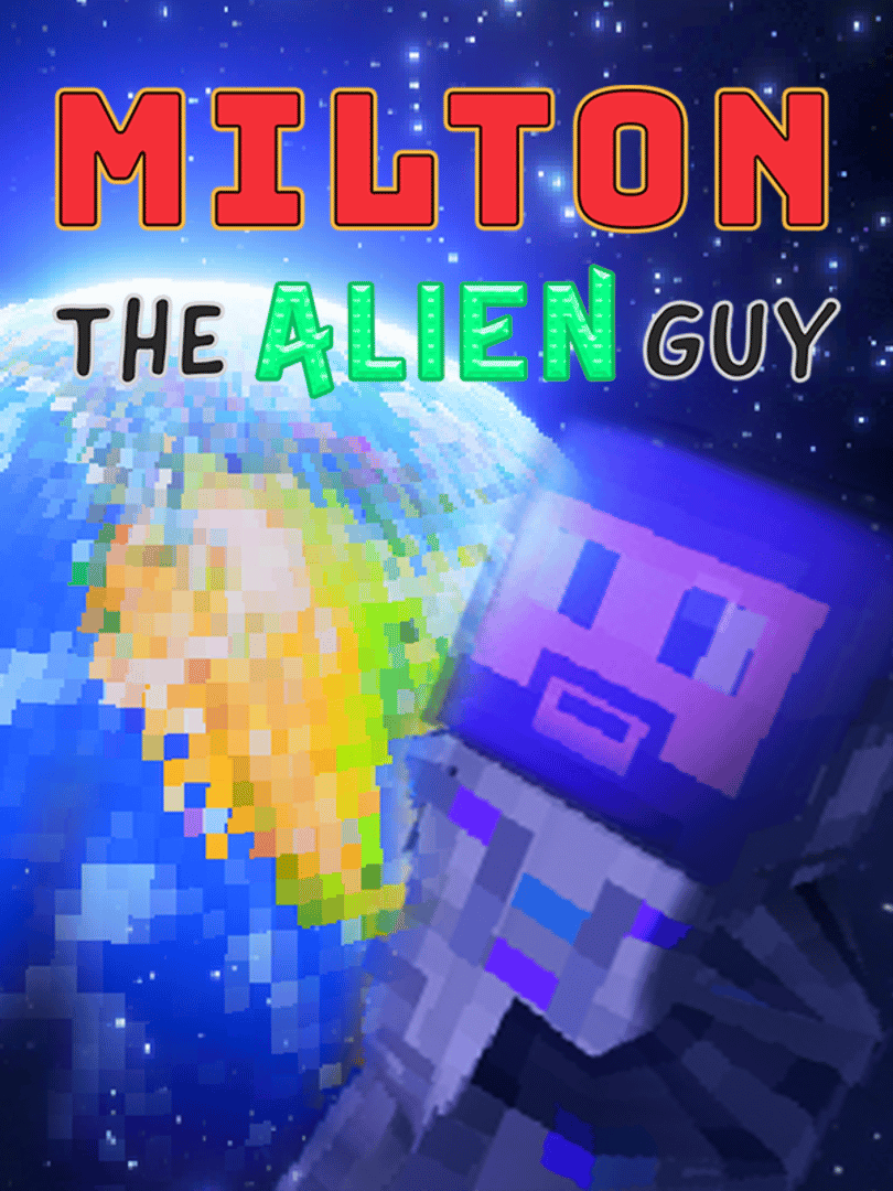 Milton the Alien Guy Cover