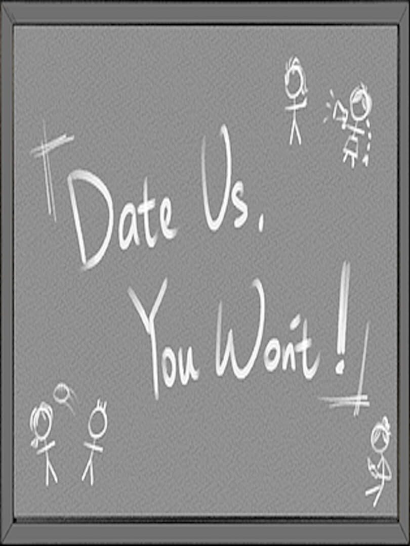 Jeu : Date Us, You Won't