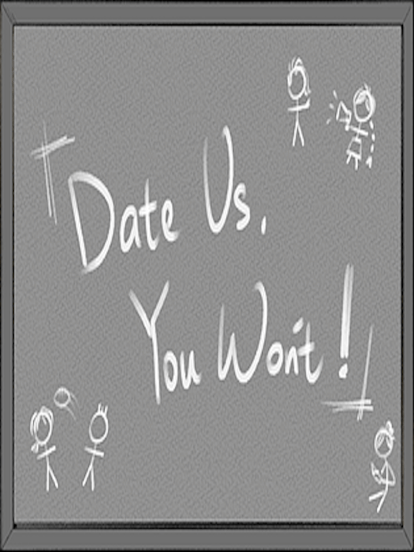 Date Us, You Won't Cover
